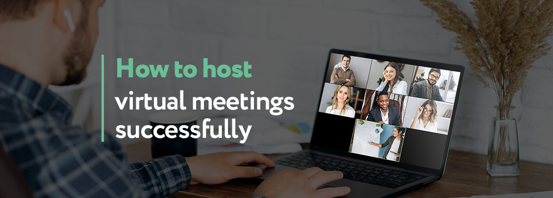 Host Virtual Meetings Successfully