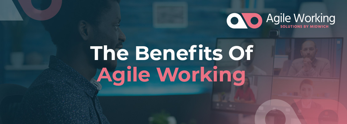 Agile Working benefits