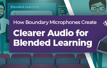Clearer Audio for Blended Learning with MXL microphones