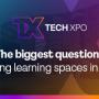 Q326 Tech Xpo Blog 1 Thumbnail Learning Spaces