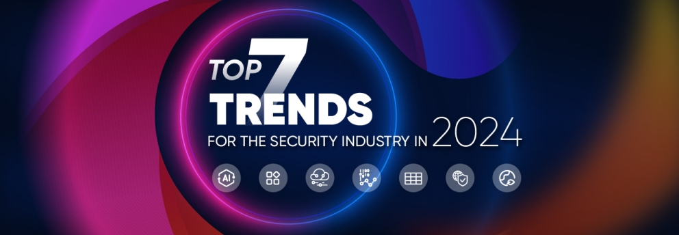 op 7 trends for the security industry in 2024