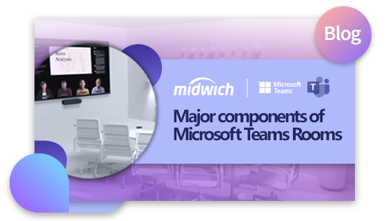 Microsoft Teams Rooms: The Future of Meetings is in Safe Hands